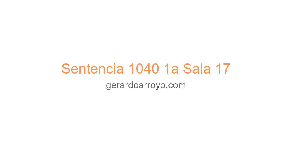 Sentencia 1040 1a Sala 17