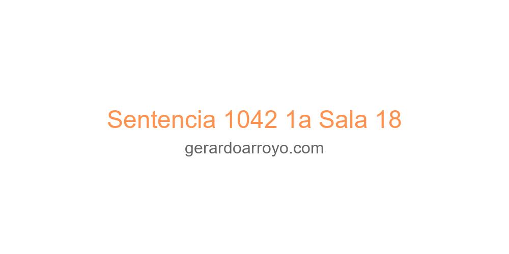 Sentencia 1042 1a Sala 18