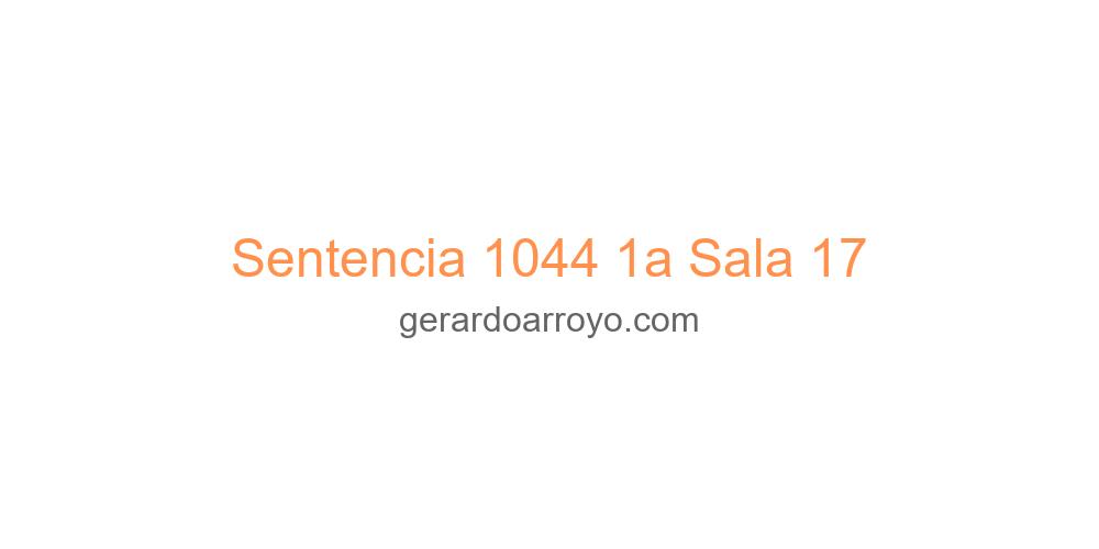 Sentencia 1044 1a Sala 17