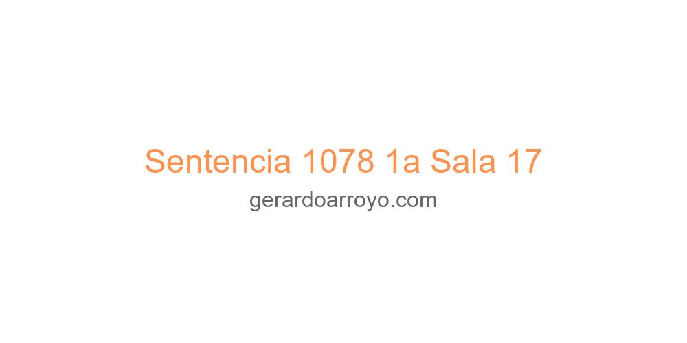 Sentencia 1078 1a Sala 17