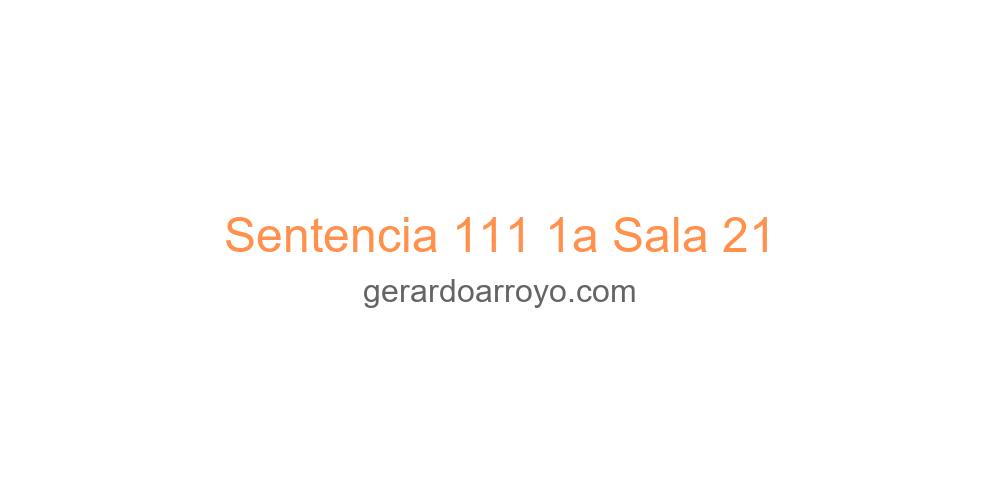 Sentencia 111 1a Sala 21