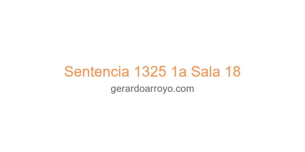 Sentencia 1325 1a Sala 18
