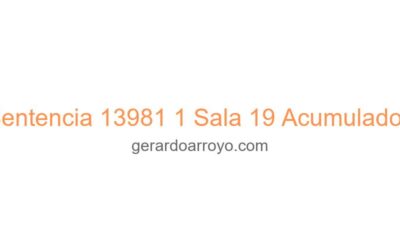 Sentencia 13981 1 Sala 19 Acumulados