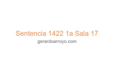 Sentencia 1422 1a Sala 17