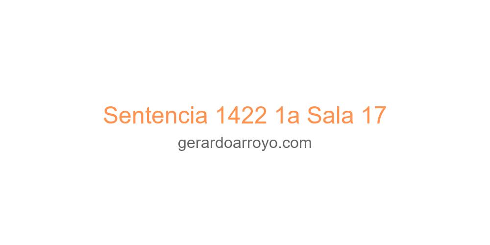 Sentencia 1422 1a Sala 17