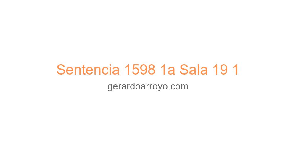 Sentencia 1598 1a Sala 19 1