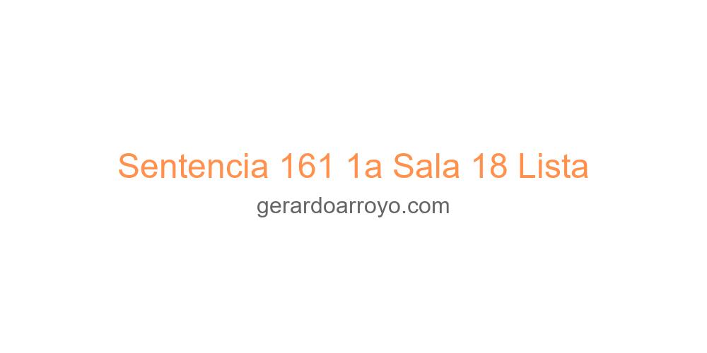 Sentencia 161 1a Sala 18 Lista
