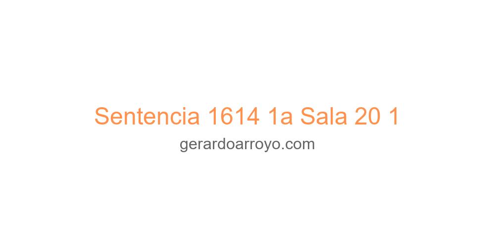 Sentencia 1614 1a Sala 20 1