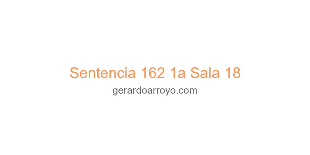Sentencia 162 1a Sala 18
