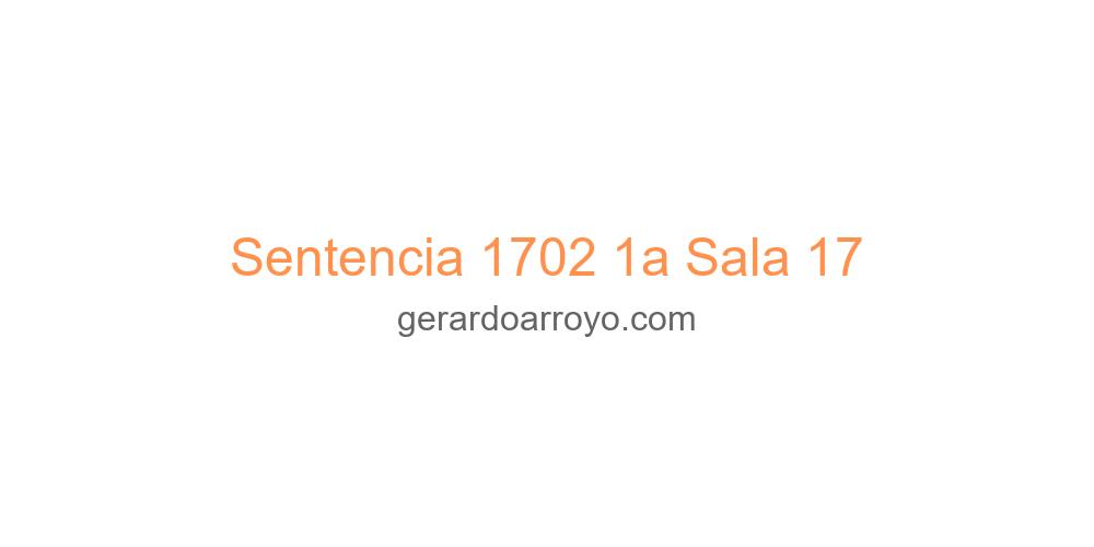 Sentencia 1702 1a Sala 17