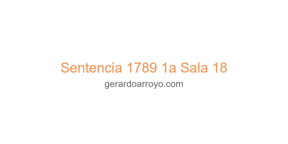 Sentencia 1789 1a Sala 18