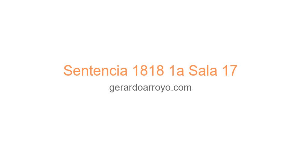 Sentencia 1818 1a Sala 17