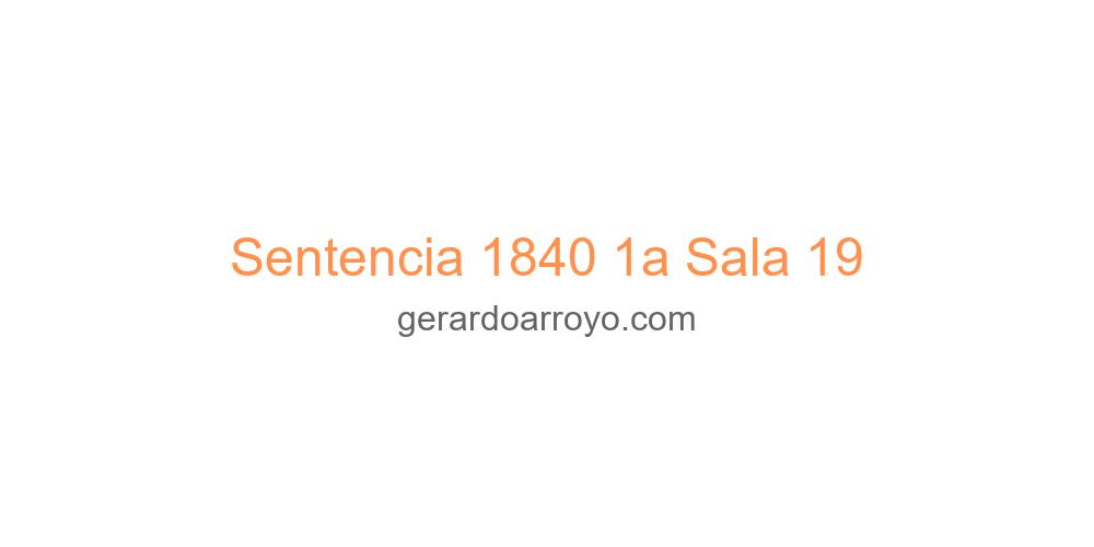 Sentencia 1840 1a Sala 19