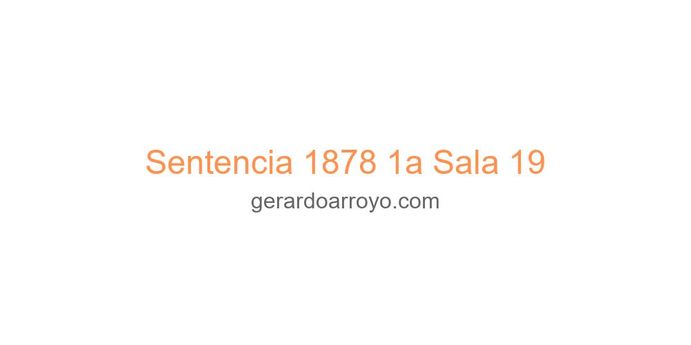 Sentencia 1878 1a Sala 19