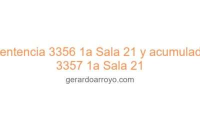 Sentencia 3356 1a Sala 21 y acumulado 3357 1a Sala 21