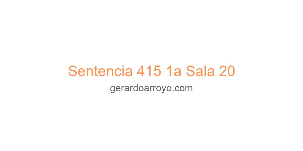 Sentencia 415 1a Sala 20