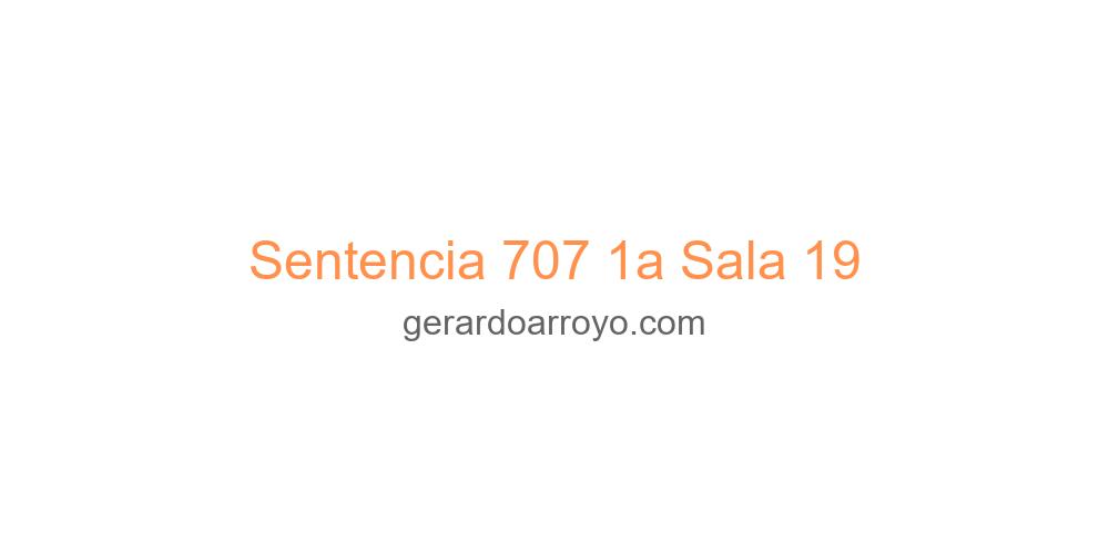 Sentencia 707 1a Sala 19