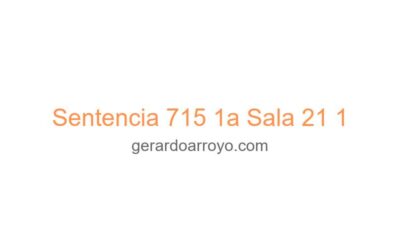 Sentencia 715 1a Sala 21 1