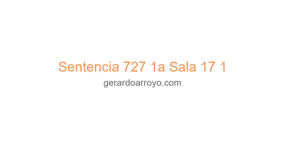 Sentencia 727 1a Sala 17 1