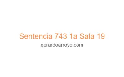 Sentencia 743 1a Sala 19