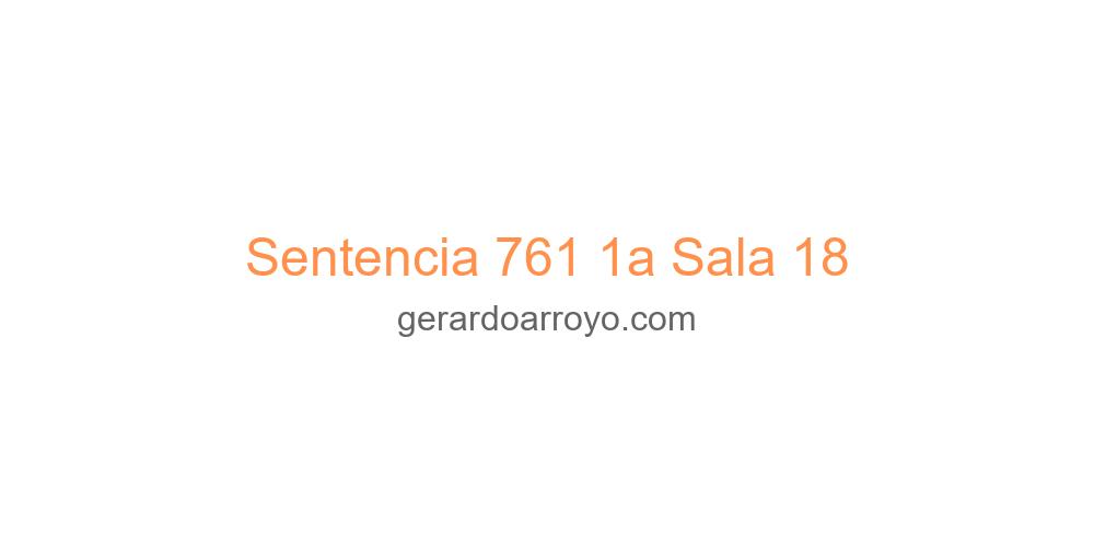 Sentencia 761 1a Sala 18