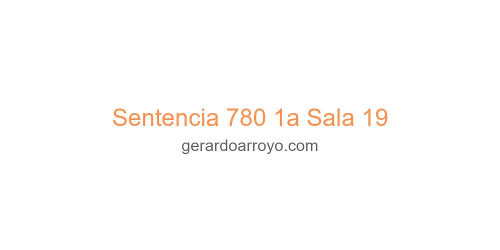 Sentencia 780 1a Sala 19