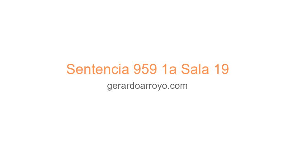 Sentencia 959 1a Sala 19