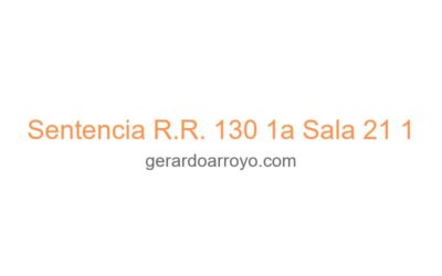 Sentencia R.R. 130 1a Sala 21 1