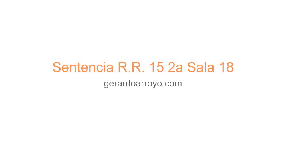 Sentencia R.R. 15 2a Sala 18
