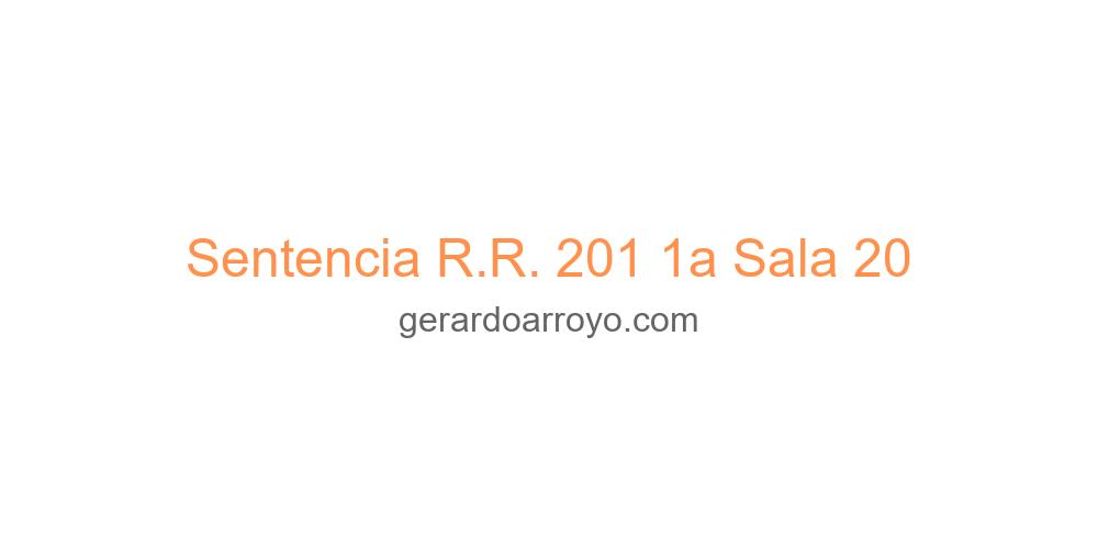 Sentencia R.R. 201 1a Sala 20
