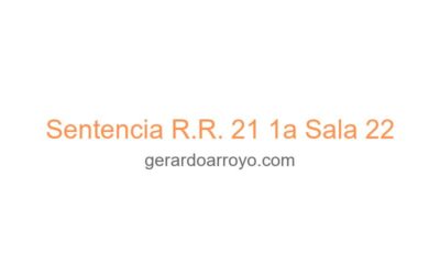 Sentencia R.R. 21 1a Sala 22