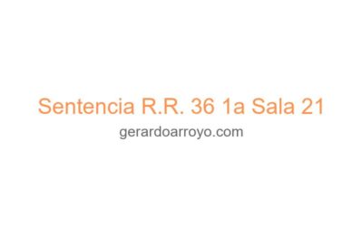 Sentencia R.R. 36 1a Sala 21