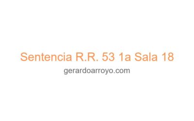 Sentencia R.R. 53 1a Sala 18