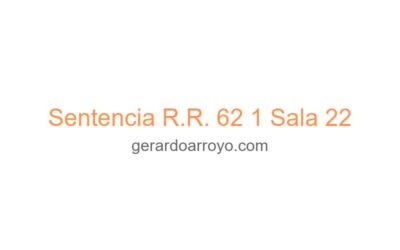 Sentencia R.R. 62 1 Sala 22