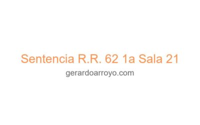 Sentencia R.R. 62 1a Sala 21