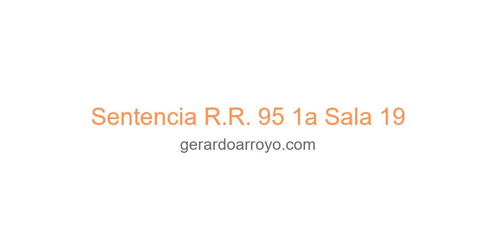 Sentencia R.R. 95 1a Sala 19