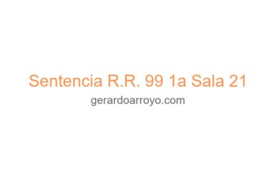 Sentencia R.R. 99 1a Sala 21