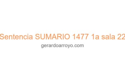 Sentencia SUMARIO 1477 1a sala 22