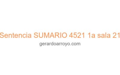Sentencia SUMARIO 4521 1a sala 21
