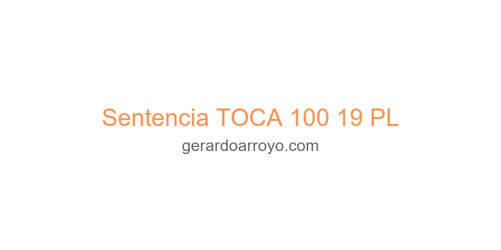 Sentencia TOCA 100 19 PL