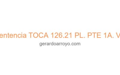 Sentencia TOCA 126.21 PL. PTE 1A. VP