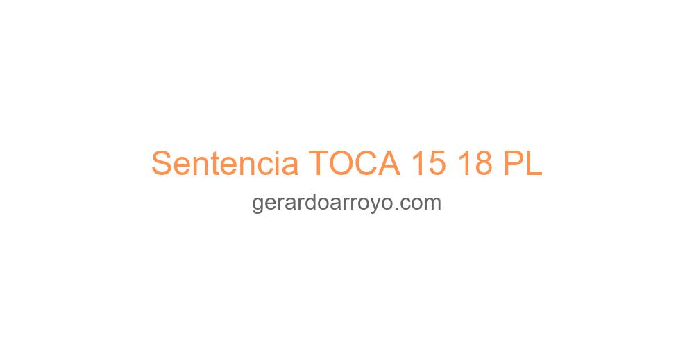 Sentencia TOCA 15 18 PL