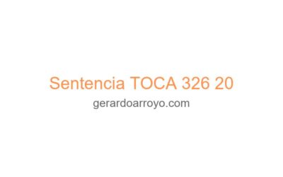 Sentencia TOCA 326 20