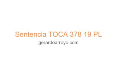 Sentencia TOCA 378 19 PL