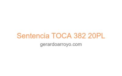 Sentencia TOCA 382 20PL