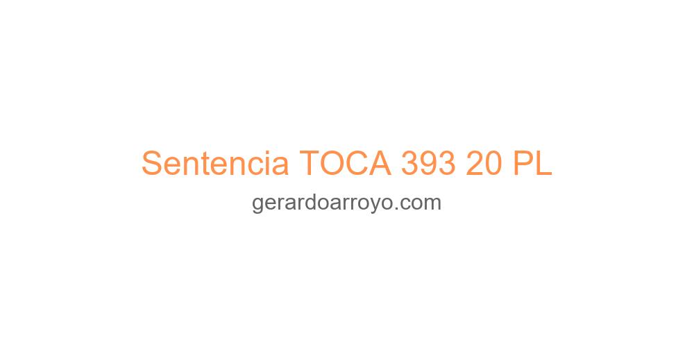 Sentencia TOCA 393 20 PL