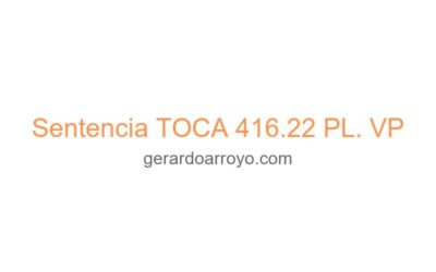 Sentencia TOCA 416.22 PL. VP
