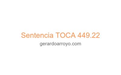 Sentencia TOCA 449.22