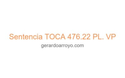 Sentencia TOCA 476.22 PL. VP