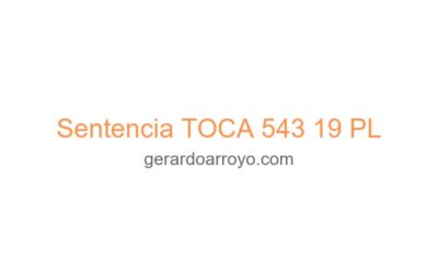 Sentencia TOCA 543 19 PL